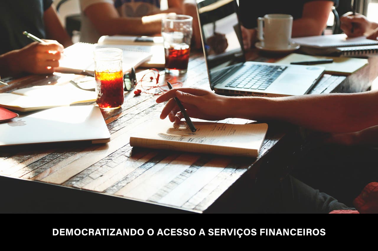 Fintech e Inclusão Financeira: Democratizando o Acesso a Serviços Financeiros