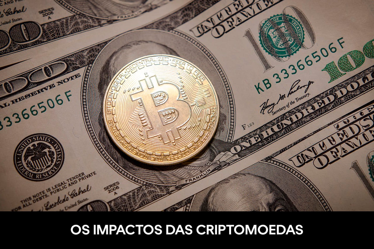 Os Impactos das Criptomoedas na Economia Global: Desafios e Benefícios